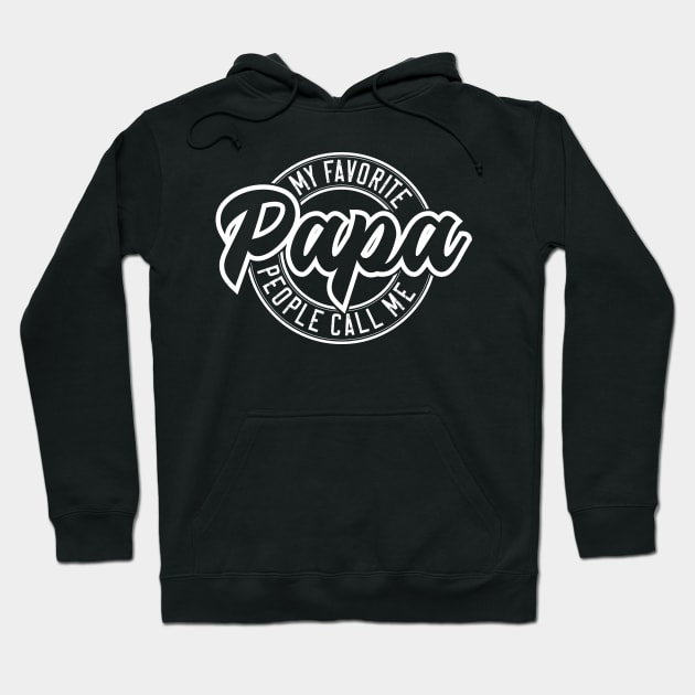 My Favorite People Call Me Papa v4 Hoodie by Emma